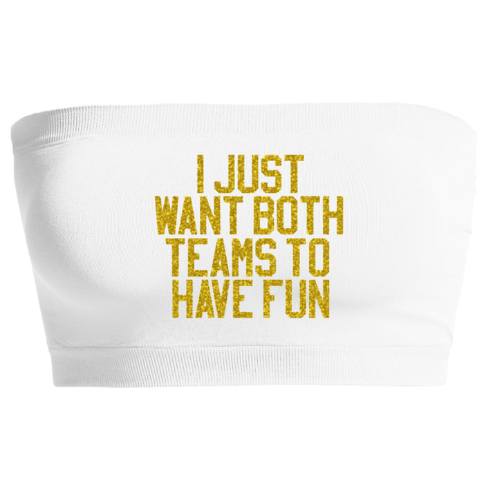 I Just Want Both Teams To Have Fun Glitter Seamless Bandeau (Available in 5 Colors)