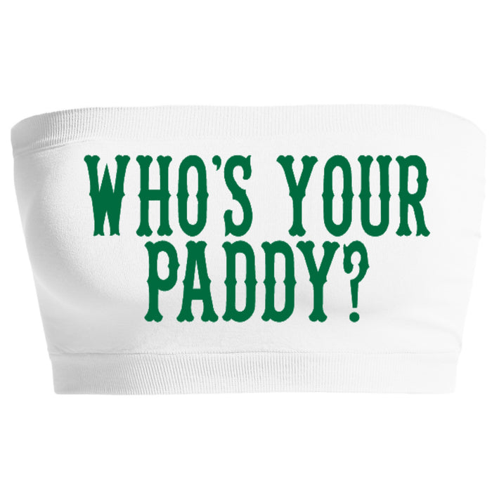 Who's Your Paddy? Seamless Bandeau (Available in 2 Colors)