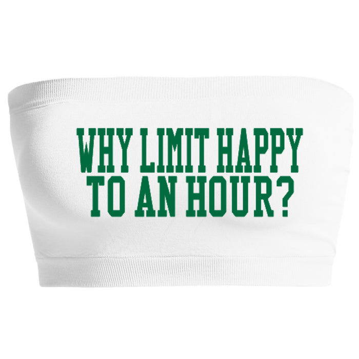 Why Limit Happy To An Hour? Seamless Bandeau (Available in 2 Colors)