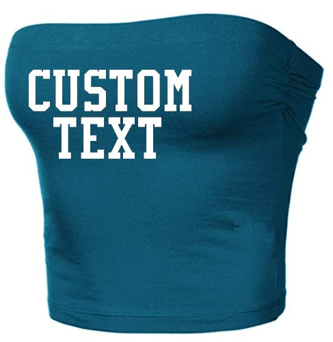 Custom Single Color Text Teal Cotton Tube Top