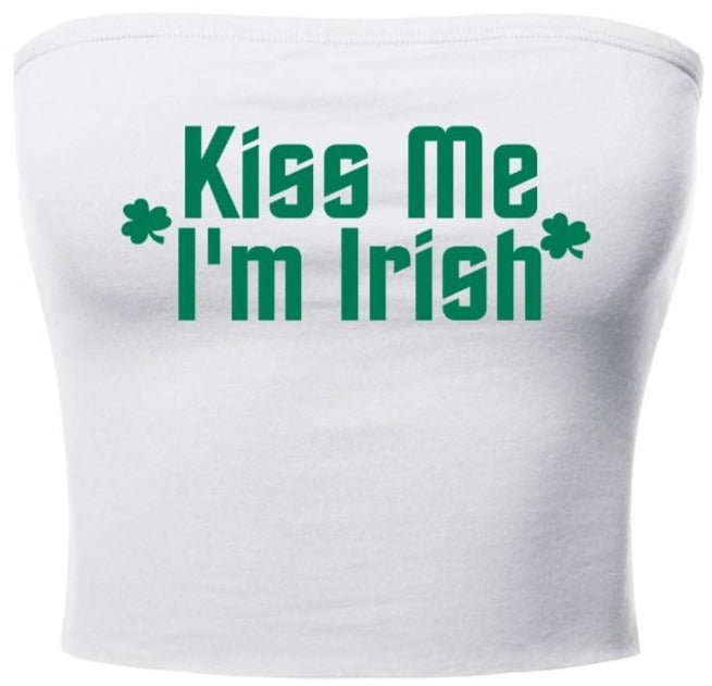 Kiss Me I'm Irish Tube Top (Available in 2 Colors)