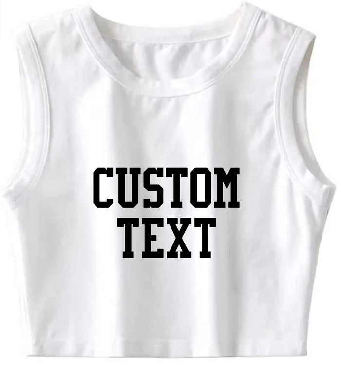 Custom Single Color Text White The Ultimate Sleeveless Tank Crop Top