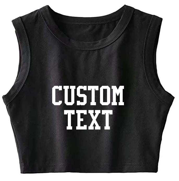 Custom Single Color Text Black The Ultimate Sleeveless Tank Crop Top