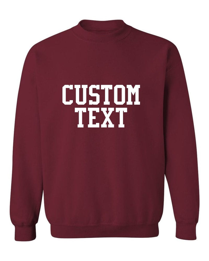 Custom Single Color Text Maroon Crew Neck Sweatshirt
