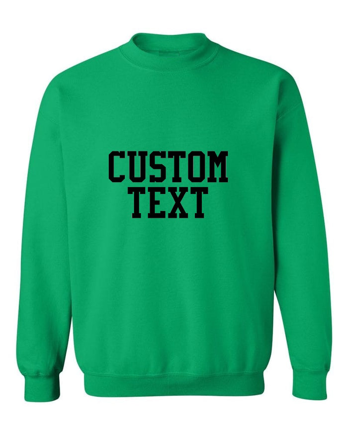 Custom Single Color Text Kelly Green Crew Neck Sweatshirt