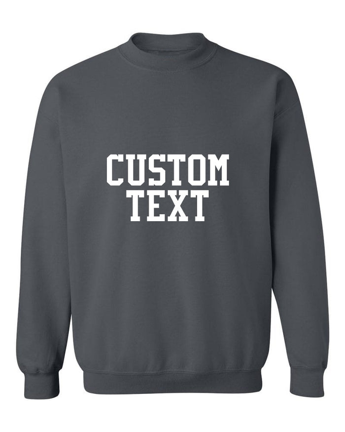 Custom Single Color Text Charcoal Grey Crew Neck Sweatshirt