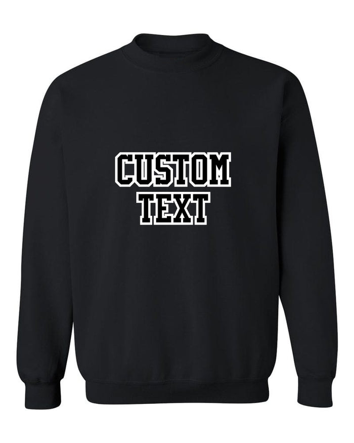 Custom Double Color Text Black Crew Neck Sweatshirt