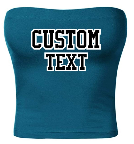 Custom Double Color Text Teal Cotton Tube Top