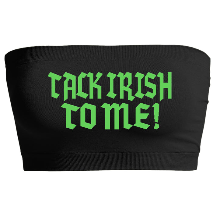 Talk Irish To Me! Neon Seamless Bandeau (Available in 3 Colors)