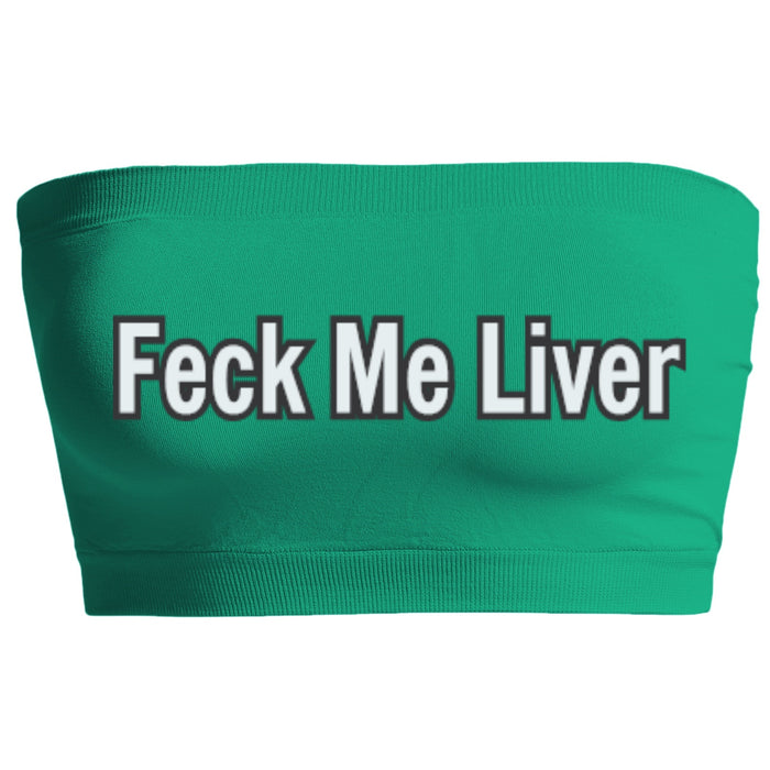 Feck Me Liver Seamless Bandeau