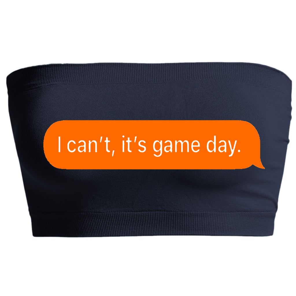 I Can't, It's Game Day. Seamless Bandeau (Available in 3 Colors)