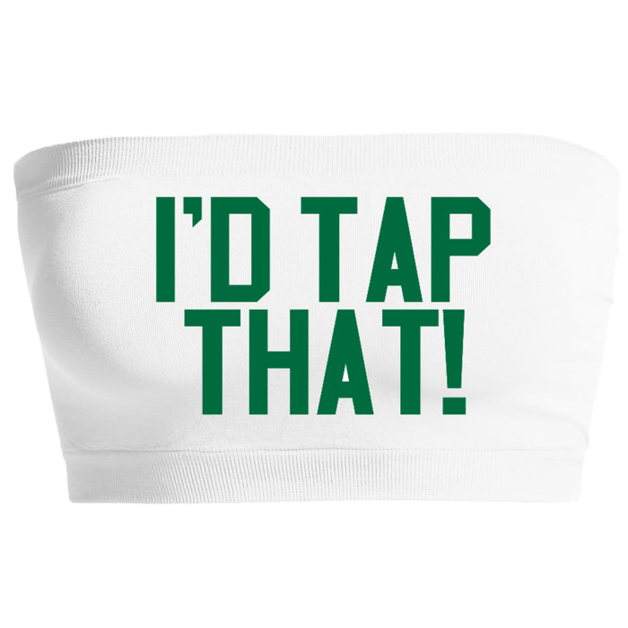 I'd Tap That! Seamless Bandeau (Available in 2 Colors)