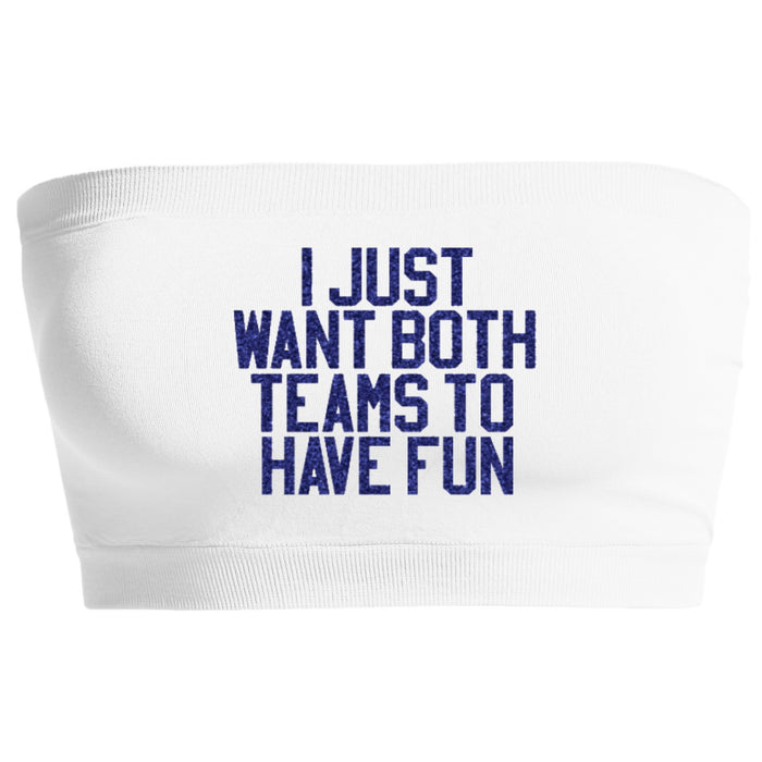 I Just Want Both Teams To Have Fun Glitter Seamless Bandeau