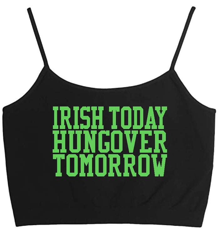 Irish Today Hungover Tomorrow Seamless Crop Top (Available in 2 Colors)