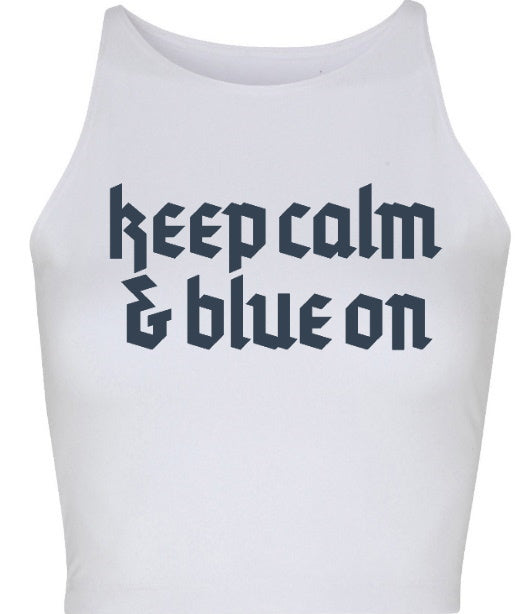 Keep Calm & Blue On Seamless Crop Top