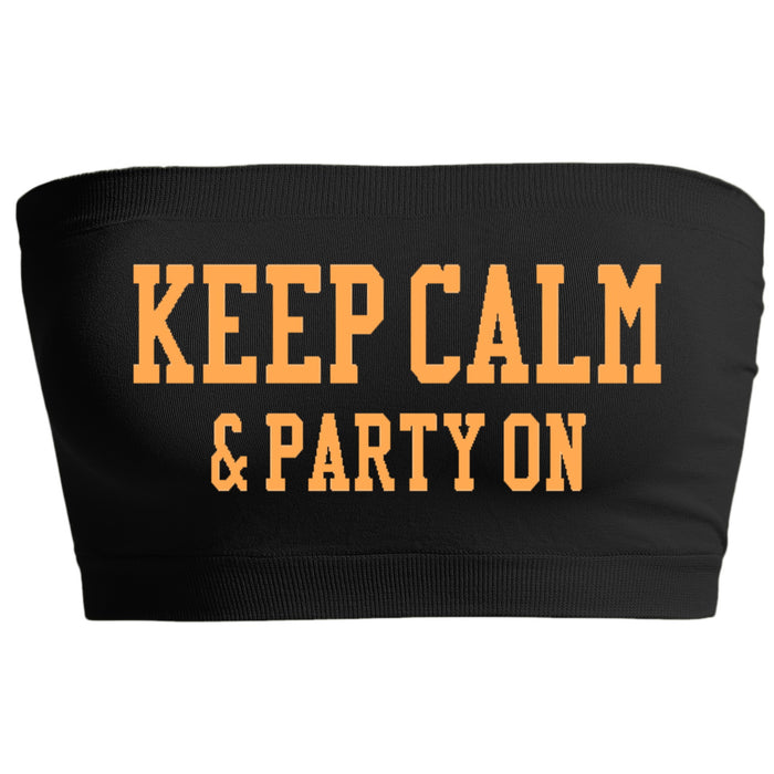 Keep Calm & Party On Neon Seamless Bandeau (Available in 2 Colors)
