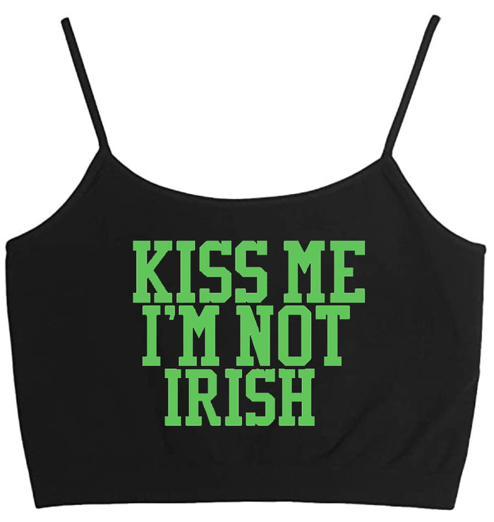 Kiss Me I'm Not Irish Seamless Crop Top (Available in 2 Colors)