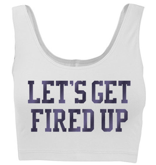 Let's Get Fired Up Tank Crop Top