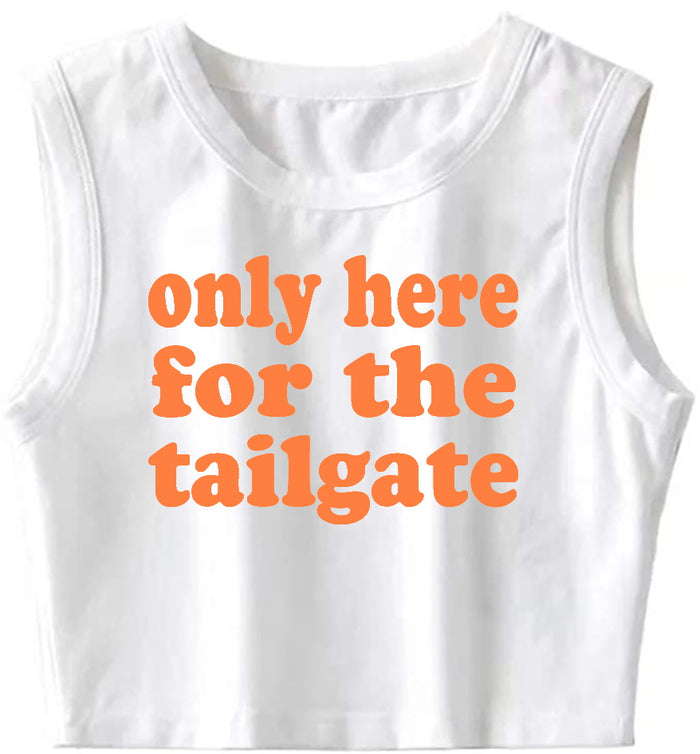 Only Here For The Tailgate The Ultimate Sleeveless Tank Crop Top
